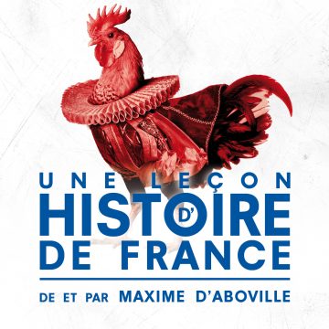 UNE LEÇON D’HISTOIRE DE FRANCE I&II